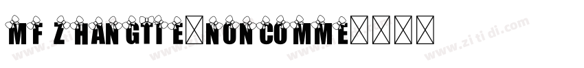 MF ZhangTie(Noncomme字体转换